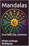 Mandalas: One with the universe (Spanish Edition)