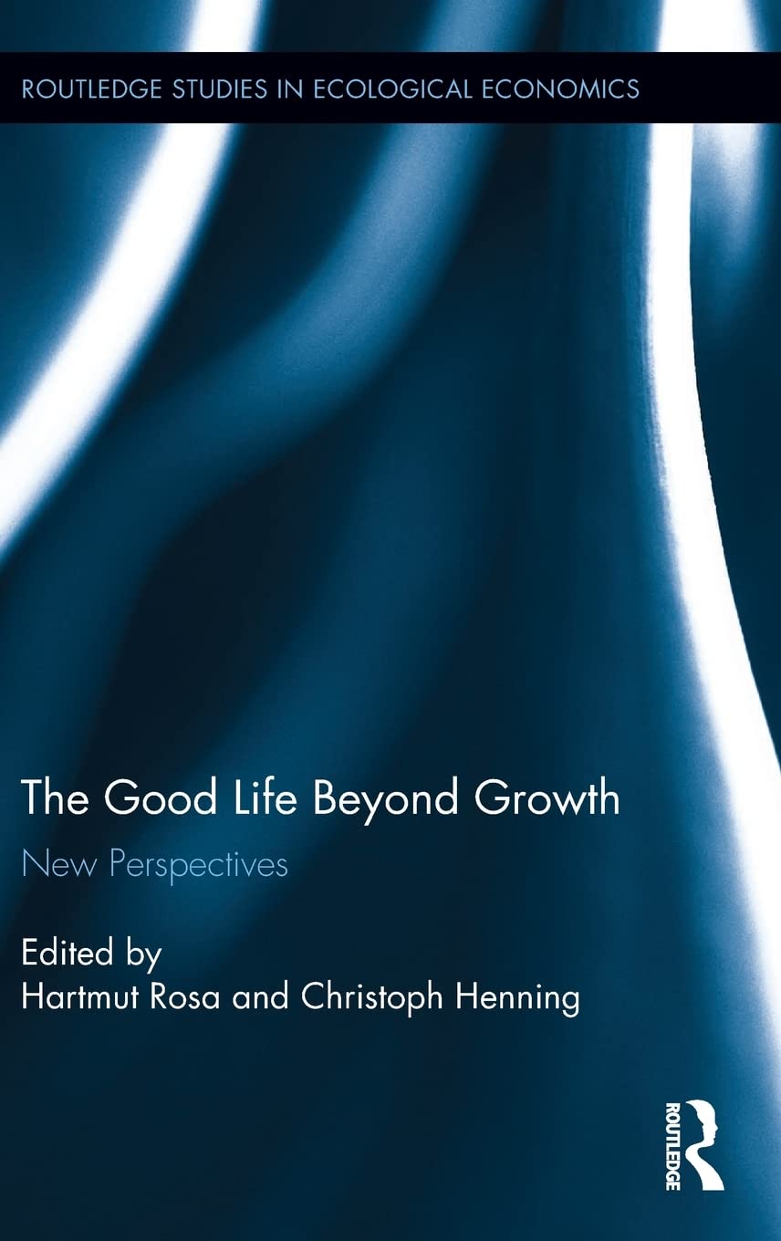 The Good Life Beyond Growth: New Perspectives