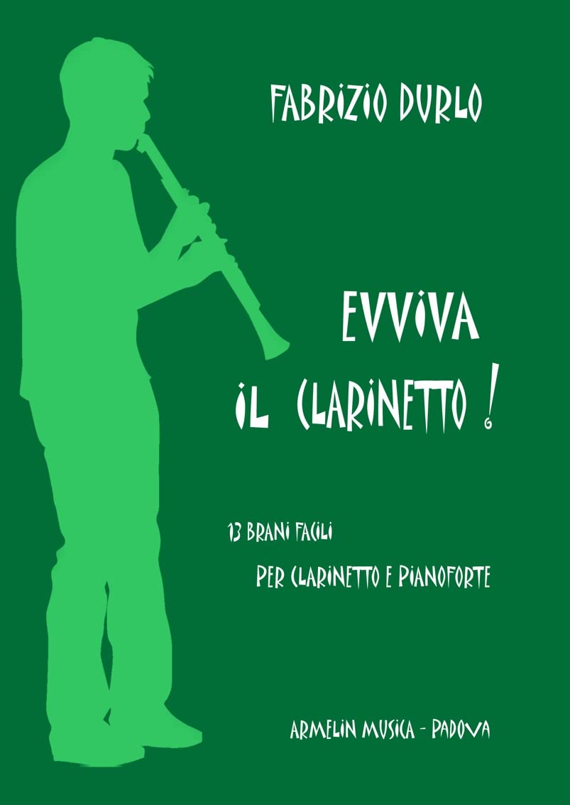 Evviva il clarinetto. 13 brani facili per Clarinetto e Pianoforte