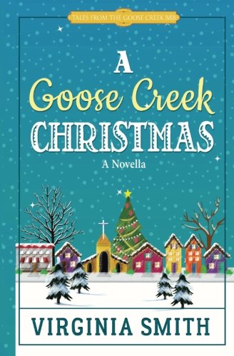 A Goose Creek Christmas (Tales from the Goose Creek B&B Book 4)