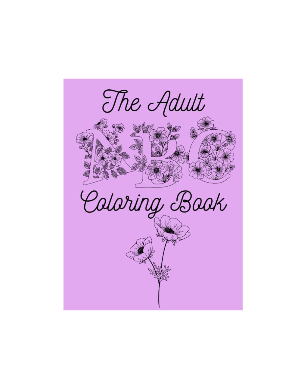 The Adult ABC Coloring Book: Adult Coloring