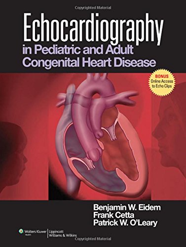 Echocardiography in Pediatric and Adult Congenital Heart Disease: Eidem ...