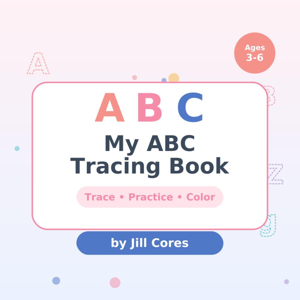 My ABC Tracing Book: Letter Tracing & Handwriting Practice Workbook for Kids