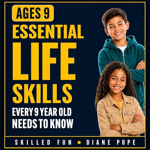 Essential Life Skills Every 9 Year Old Needs to Know cover art