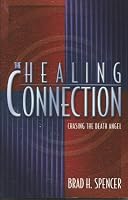 The Healing Connection Chasing the Death Angel 0967319501 Book Cover