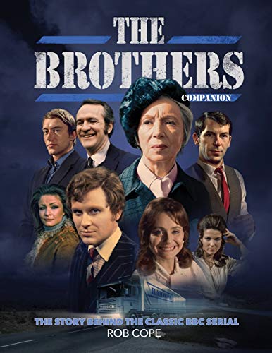 THE BROTHERS COMPANION: The Story Behind The Classic BBC Serial