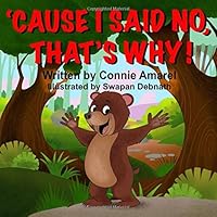 'Cause I Said No, That's Why! 1697504027 Book Cover