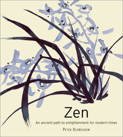 Zen: An Ancient Path to Enlightenment for Modern Times      Hardcover – Bargain Price, March 1, 2003