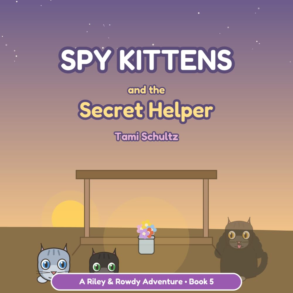 Spy Kittens and The Secret Helper (Spy Kittens on the Ranch)