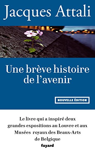 Une brève histoire de l'avenir: Nouvelle édition, revue et augmentéeのサムネイル