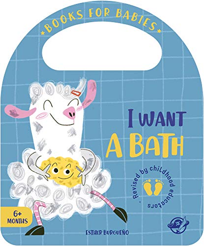 I Want A Bath: Un cuento en inglés para aprender a disfrutar con el baño, interactivo, con una solapa y con una asa: 1 (Bit by Bit I Learn More and I Grow Big)