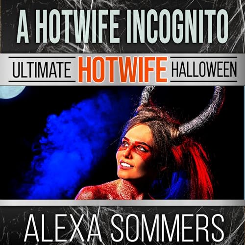 A Hotwife Incognito by Alexa Sommers episode artwork