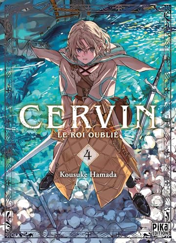 Cervin - Le roi oublié — Tome 4
