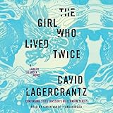 The Girl Who Lived Twice: A Lisbeth Salander Novel
