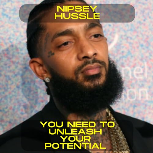 Nipsey Hussle - You need to unleash your potential motivational speech