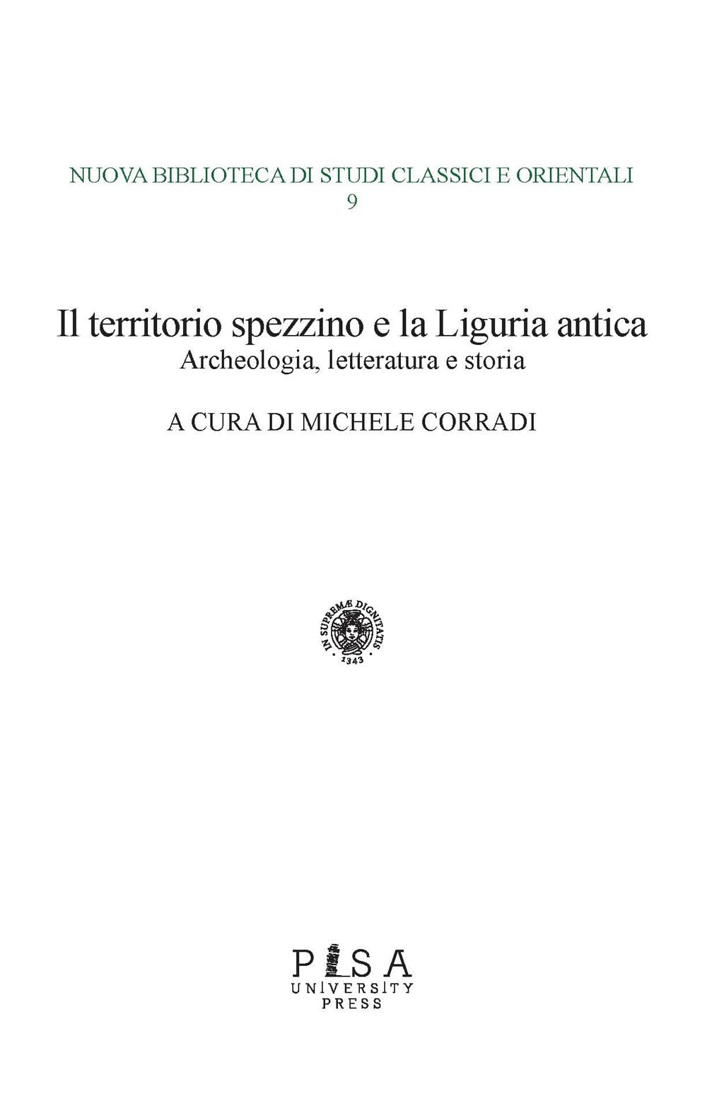 Il Territorio Spezzino E La Liguria Antica: Archeologia, Letteratura E Storia - 4
