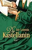 Die Kastellanin (Die Wanderhuren-Reihe, Band 2) - Iny Lorentz