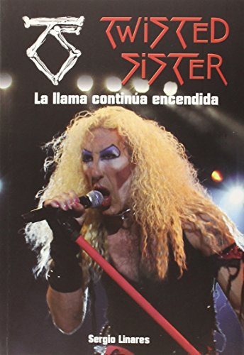 Twisted Sister: La llama continúa encendida