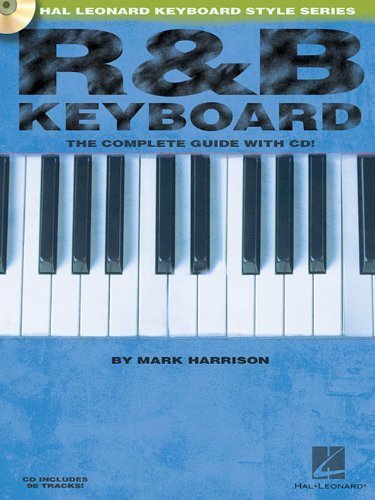 R&B Keyboard: The Complete Guide with CD! (Hal Leonard Keyboard Style) by Mark Harrison (2005-08-01)