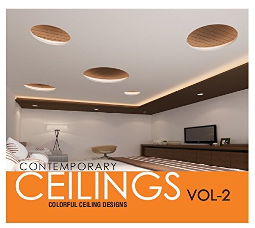 Contemporary Ceilings, Vol. 2: Color-Full Ceiling Designs