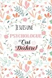 Je suis une Psychologue qui déchire: Carnet de notes ligné pour Psychologue | Format A5 | 120 pages lignées | original cadeau rigolo Pour Psychologue | Planificateur | Organisateur | journal