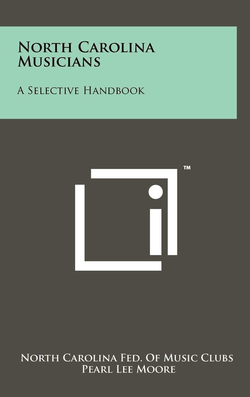 North Carolina Fed of Music ClubsNorth Carolina Musicians: A Selective Handbook