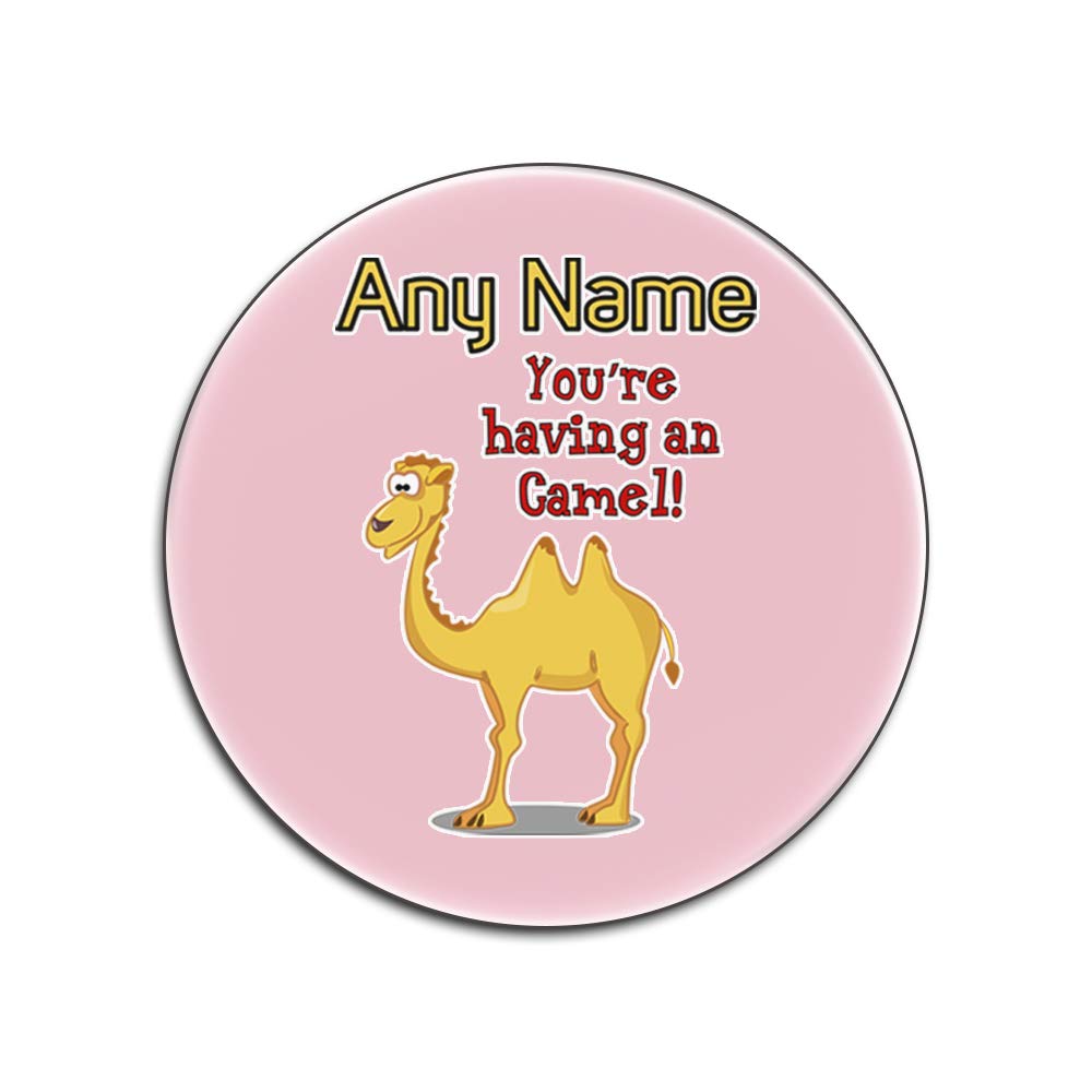 Dessous-de-verre You are Having a Camel personnalisables roses