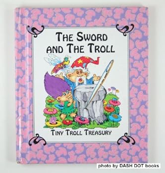 Paperback The sword and the troll (Tiny troll treasury) Book