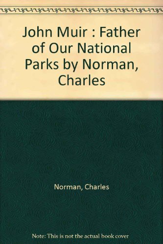 John Muir: Father of Our National Parks B001L5AJ4A Book Cover