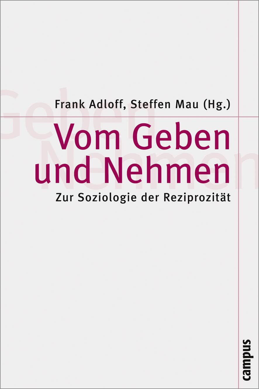 Vom Geben und Nehmen: Zur Soziologie der Reziprozität