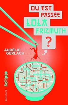 Paperback Où est passée Lola Frizmuth ? [French] Book