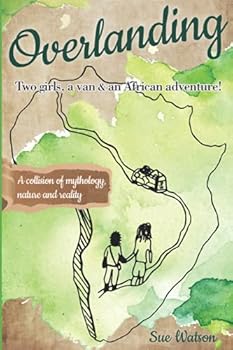 Paperback Overlanding: Two girls, a van & an African adventure! Book