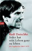 Jeder hat sein Leben ganz zu leben. Die Tagebücher 1963 - 1979 3442732026 Book Cover
