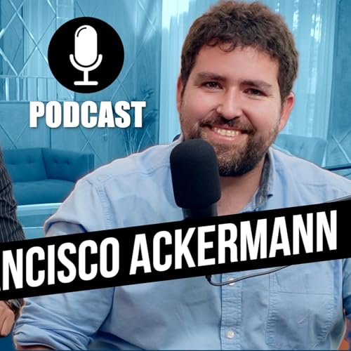 Francisco Ackermann sin filtros: educaci&oacute;n financiera, emprendimiento y locuras de juventud