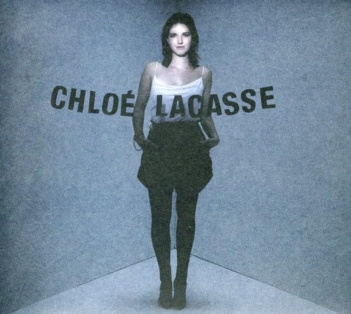 Chloe Lacasse [Audio CD] Chloe Lacasse / Chloe Lacasse