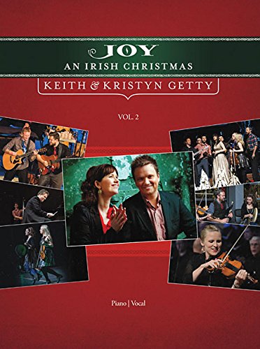Keith and Kristyn Getty - Joy: An Irish Christmas Volume 2 - Piano, Vocal and Guitar Chords