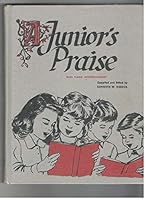 A JUNIOR'S PRAISE New Edition with Piano Accompaniment B000JFNUEO Book Cover