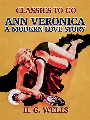 Télécharger Ann Veronica: A Modern Love Story (English Edition) Livre eBook France