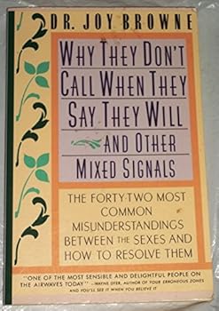 Paperback Why They Don't Call When They Say They Will and Other Mixed Signals Book