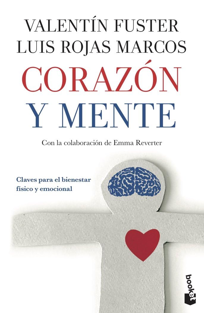 Corazón y mente: Claves para el bienestar físico y emocional (Vivir Mejor)