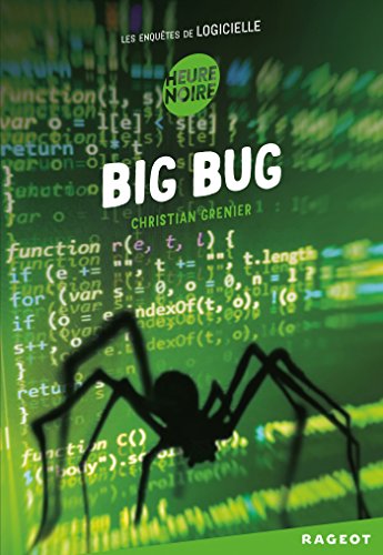 Big bug: Les enquêtes de Logicielle Big bug: Les enquêtes de Logicielle