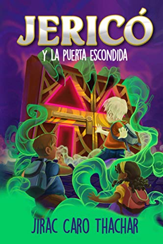 Jericó y la puerta escondida: Episodio 1: Cuento de fantasía infantil – juvenil para niños y ni Jericó y la puerta escondida: Episodio 1: Cuento de fantasía infantil – juvenil para niños y ni