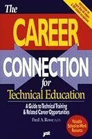 The Career Connection for Technical Education: A Guide to Technical Training and Related Career Opportunities (Career Connection for Technical Education) 156370143X Book Cover