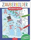 Zauberbilder – Wintertraum: Ausmalen & Staunen | Mache verborgene Muster sichtbar! Für Kinder ab 5 Jahren - Sarah Wade 