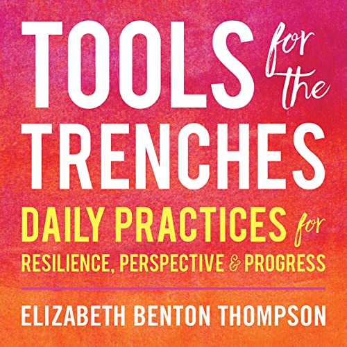 Tools for the Trenches by Elizabeth Benton Thompson episode artwork