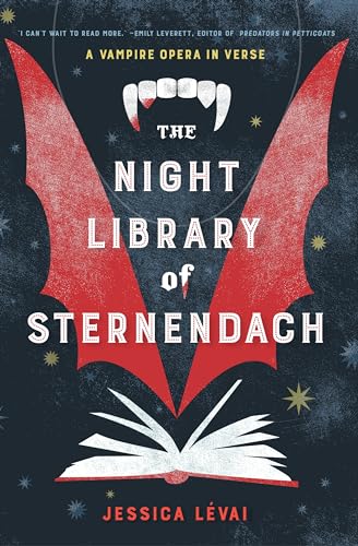 The Night Library of Sternendach: A Vampire Opera in Verse