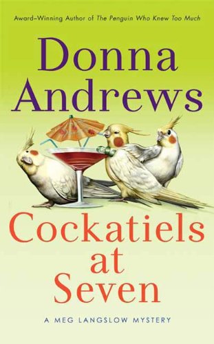 Cockatiels at Seven (Meg Langslow Mysteries Book 9)