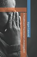 A Healthcare Practitioner’s Investigation 1717931472 Book Cover