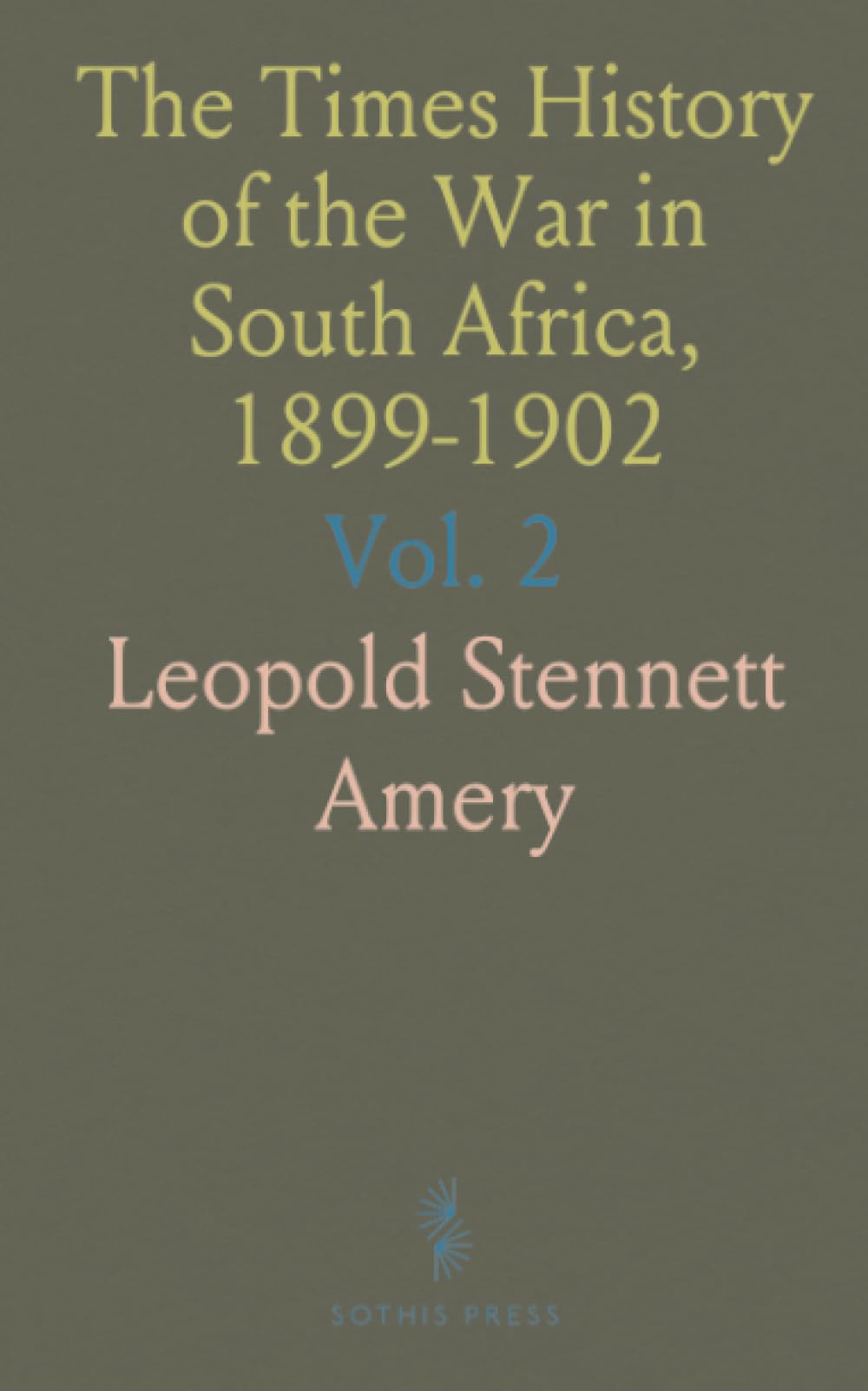 The Times History of the War in South Africa, 1899-1902