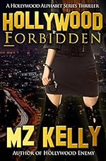 Hollywood Forbidden: A Hollywood Alphabet Series Thriller